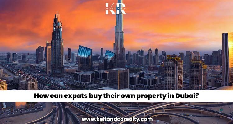 how-can-expats-buy-their-own-property-in-dubai-guide-and-rules