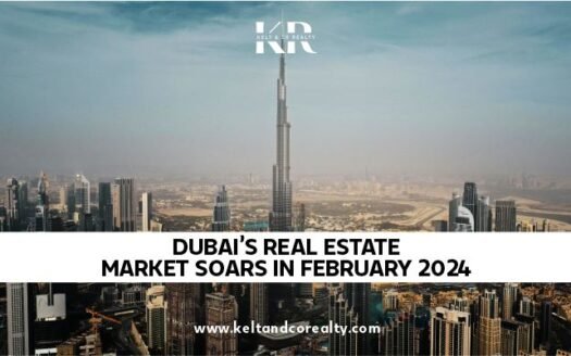 Dubai’s Real Estate Market In February 2024