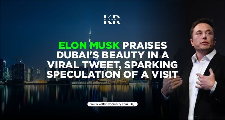 Elon Musk Praises Dubai's Beauty in a Viral Tweet