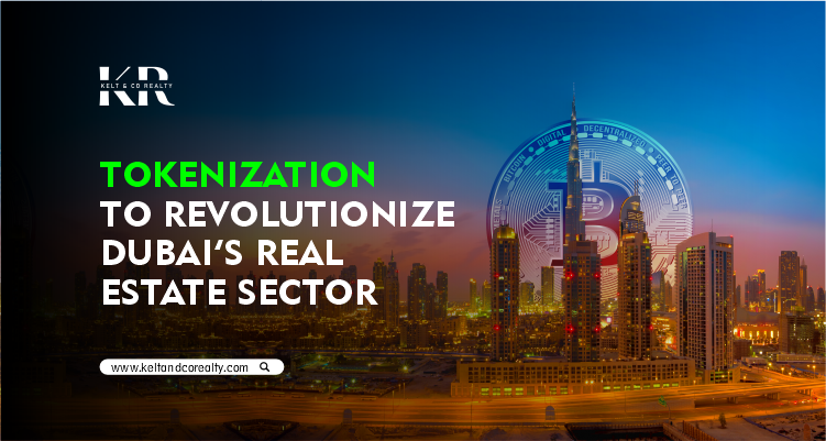 Tokenization to Revolutionize Dubai’s Real Estate Sector