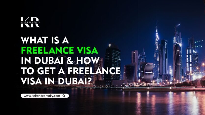 What is a Freelance Visa in Dubai and How to get a Freelance Visa in Dubai