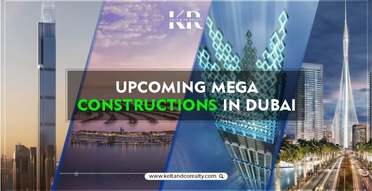 Upcoming Mega Constructions In Dubai