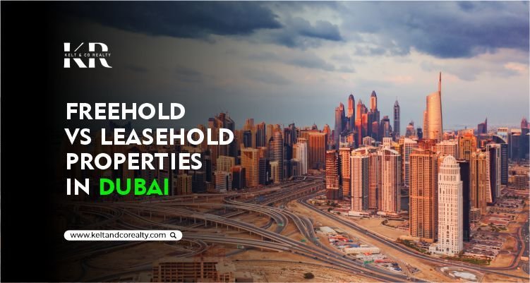 Freehold Vs Leasehold Property In Dubai