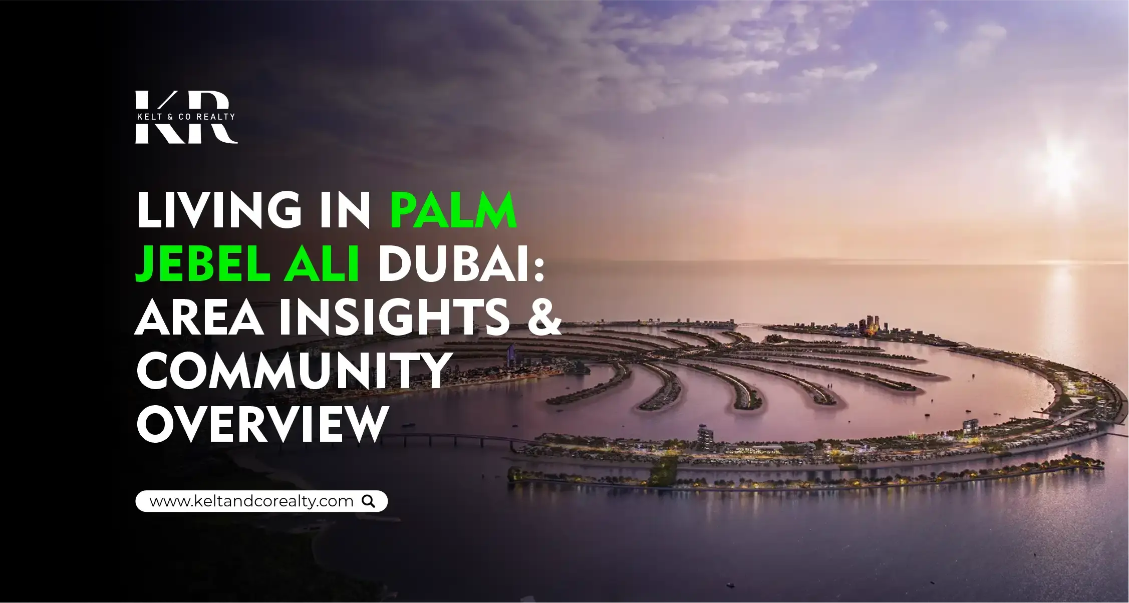 Living in Palm Jebel Ali Dubai: Area Insights & Community Overview