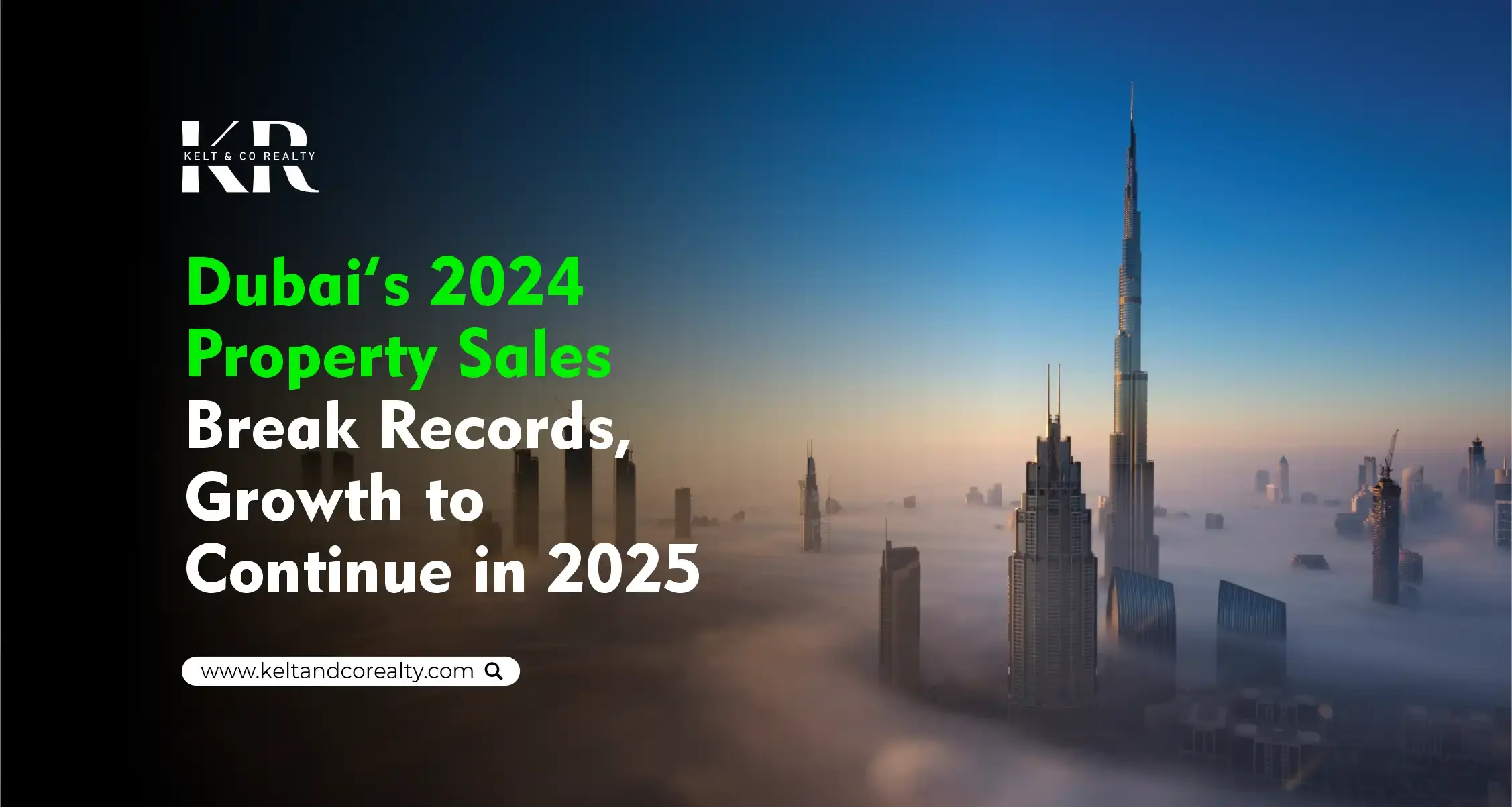 Dubai’s 2024 Property Sales Break Records, Growth to Continue in 2025