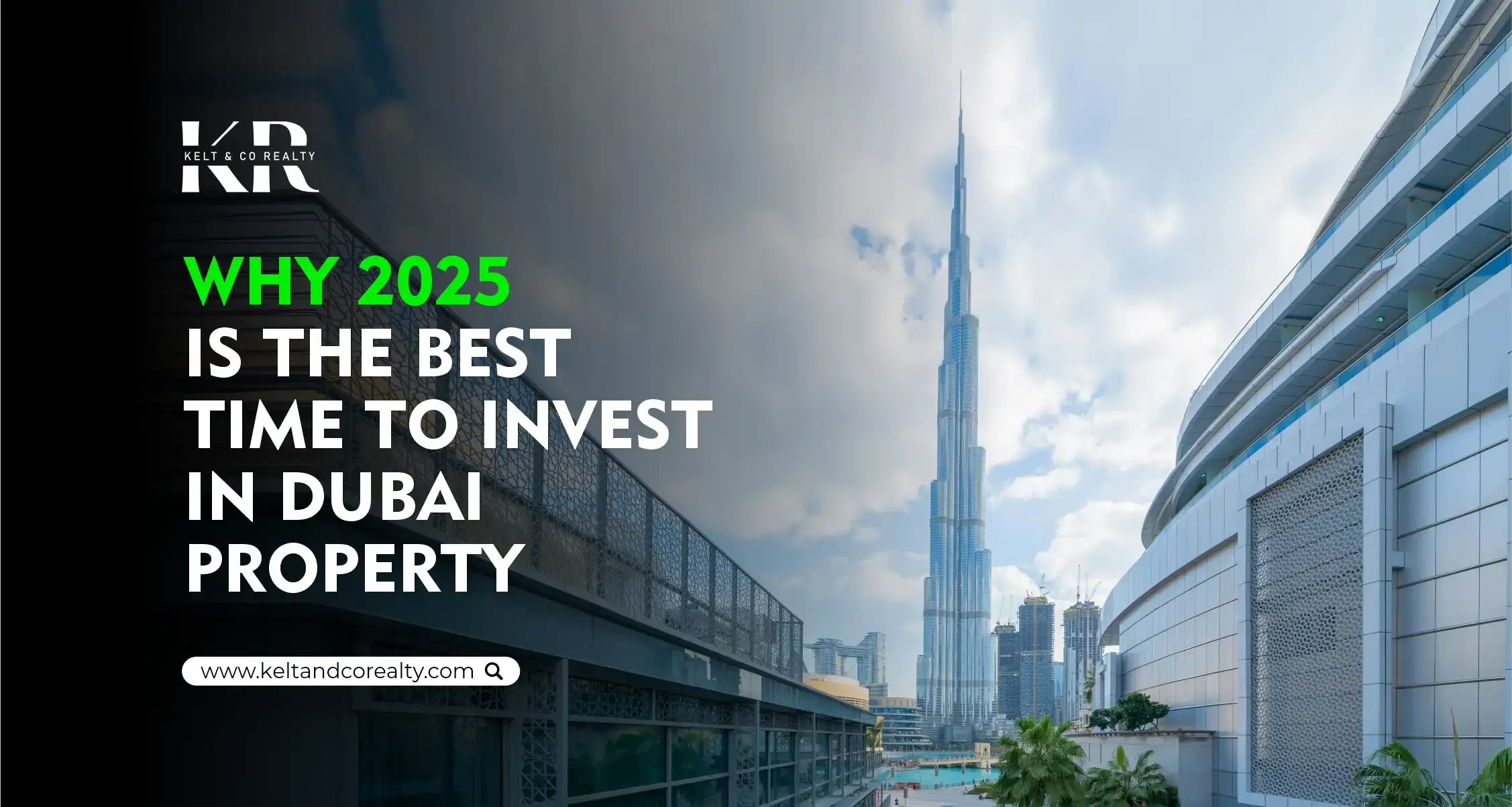 Why 2025 Is the Best Time to Invest in Dubai Property