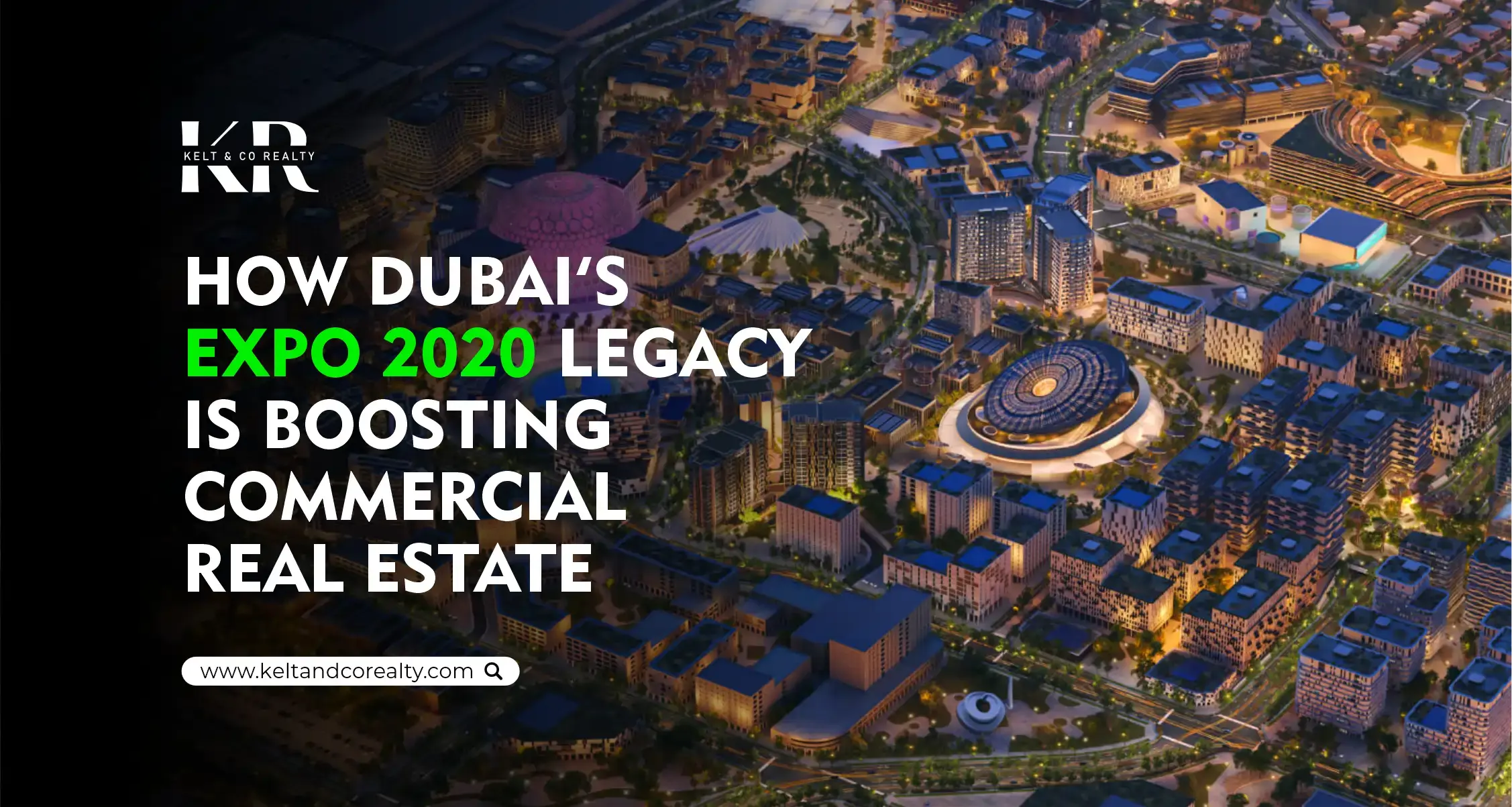 How Dubai’s Expo 2020 Legacy Is Boosting Commercial Real Estate