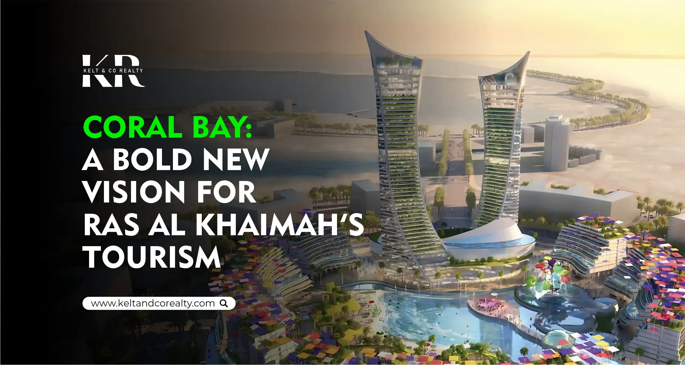 Coral Bay: A Bold New Vision for Ras Al Khaimah’s Tourism